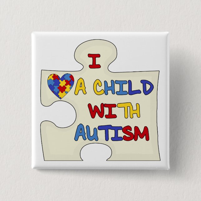 I Love a Child With Autism Button (Front)