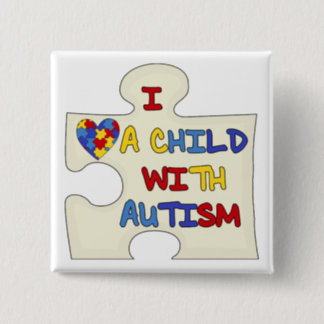 I Love a Child With Autism Button