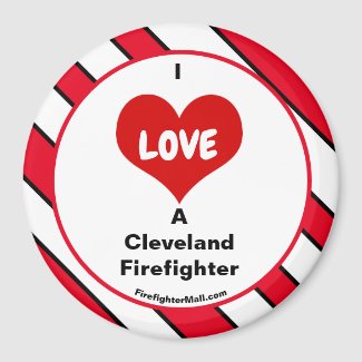 I Love A Cleveland Firefighter Magnet