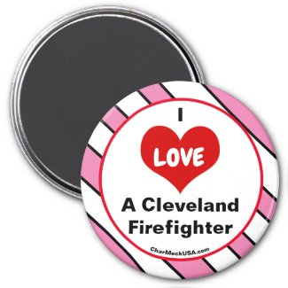 I Love A Cleveland Firefighter magnet