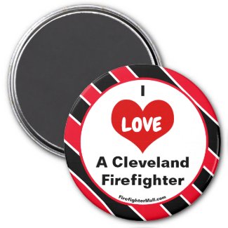 I Love A Cleveland Firefighter magnet