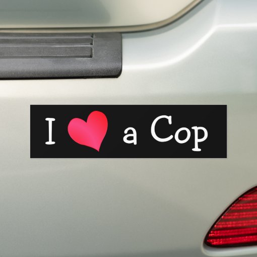 I Love a Cop Bumper Sticker Zazzle