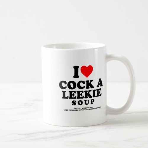I Love A Leekie Soup Scottish Chicken Leek Burns N Coffee Mug