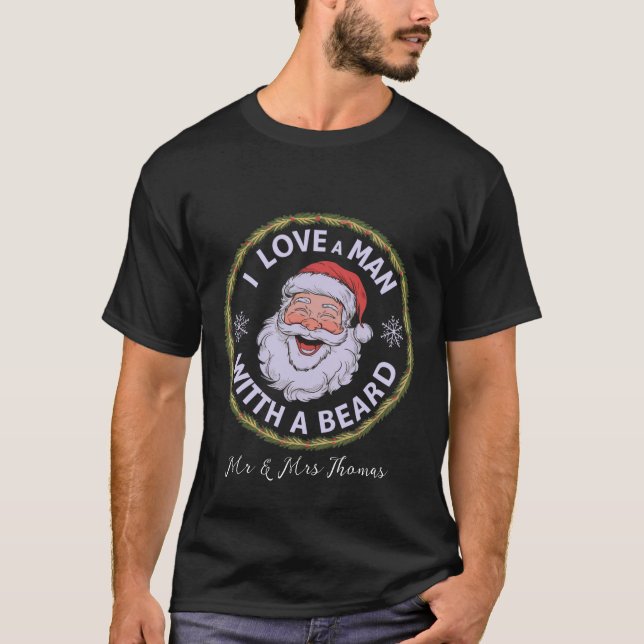 I Love a Man with a Beard Funny  T-Shirt (Front)