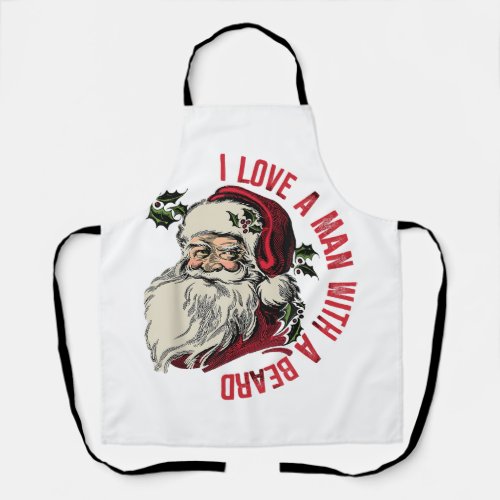 I love a man with a beard Santa Claus Christmas Xm Apron