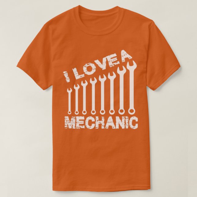 I Love A Mechanic  T-Shirt (Design Front)