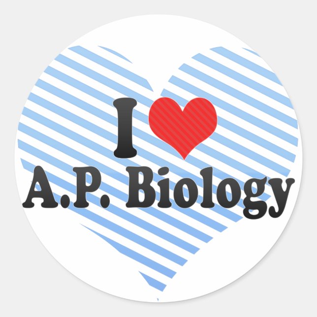 I Love A.P. Biology Classic Round Sticker (Front)