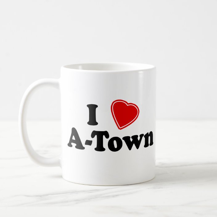 I Love A-Town Coffee Mug