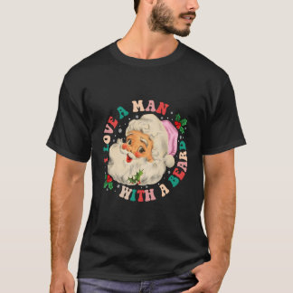 I Love A With A Beard Santa T-Shirt