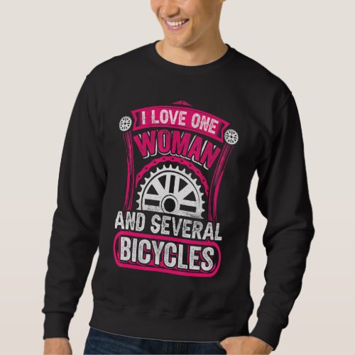 I Love A Woman And Several Bicycles  Cyclist Sweatshirt