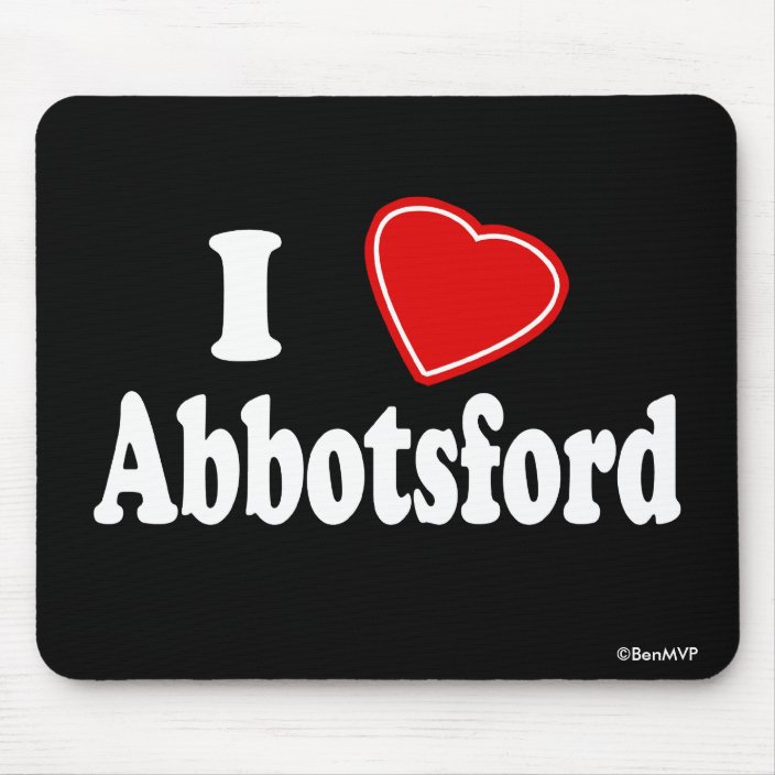 I Love Abbotsford Mouse Pad