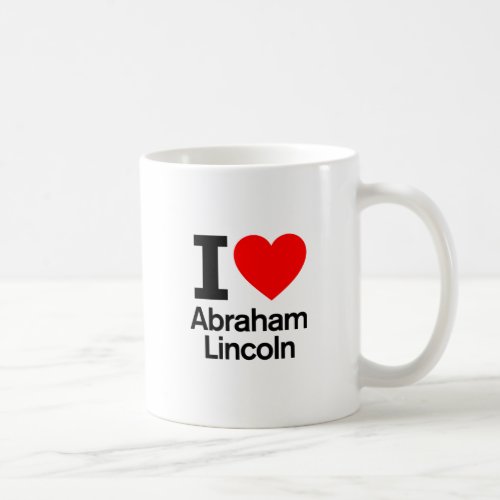 I Love Abraham Lincoln Coffee Mug