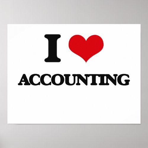 I Love Accounting Poster