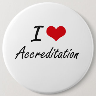 I Love Accreditation Artistic Design Button