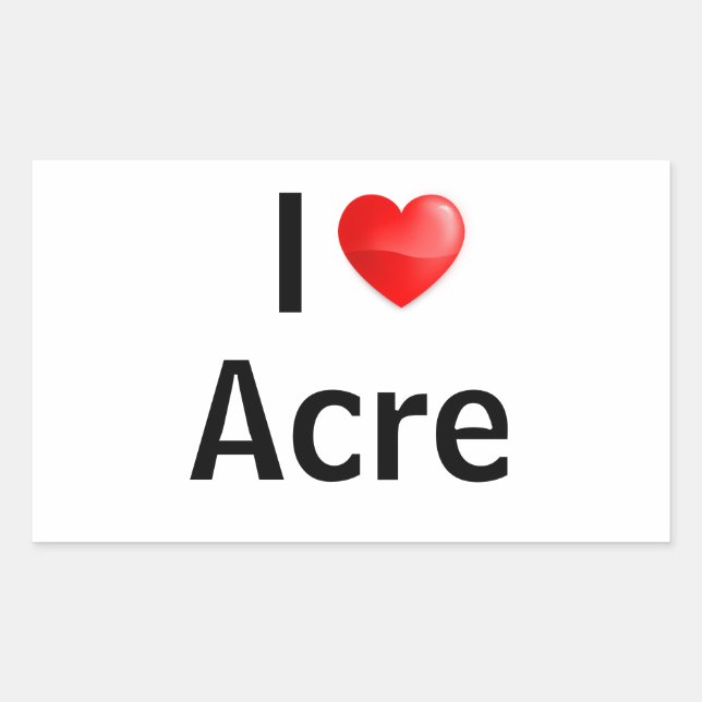 I love Acre Rectangular Sticker (Front)