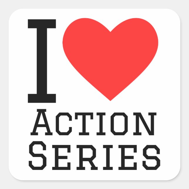 I love action series square sticker (Front)