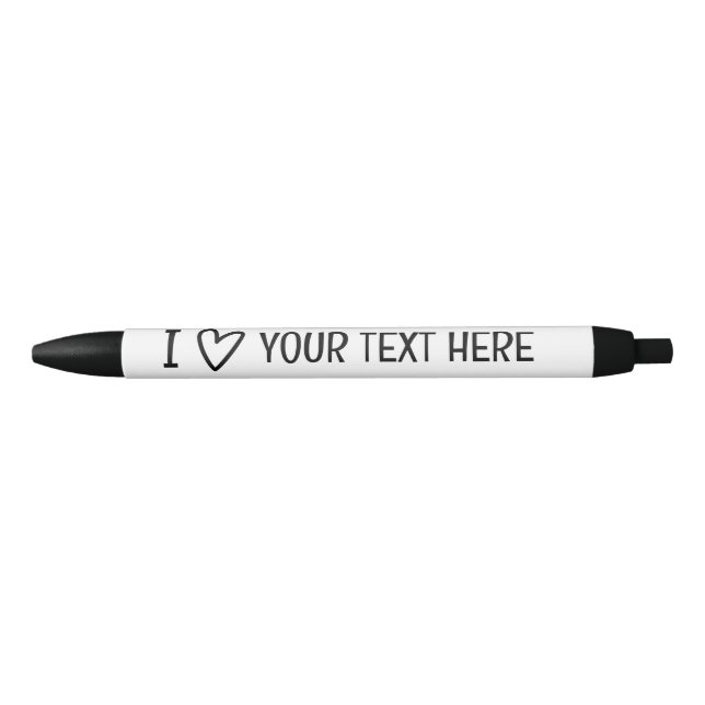 I Love Add Your Own Text Personalized Template Pen (Front)