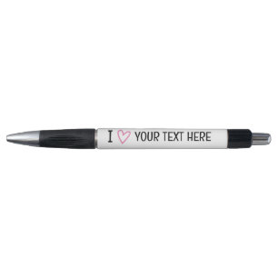 I Love Add Your Own Text Personalized Template Pen