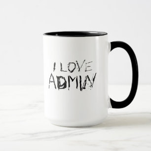 I love admin - urban, edgy office work mug