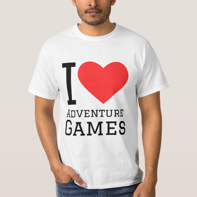 I love adventure games  T-Shirt (Front)
