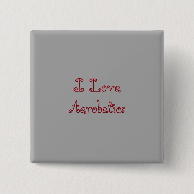 I Love Aerobatics Pinback Button (Front)