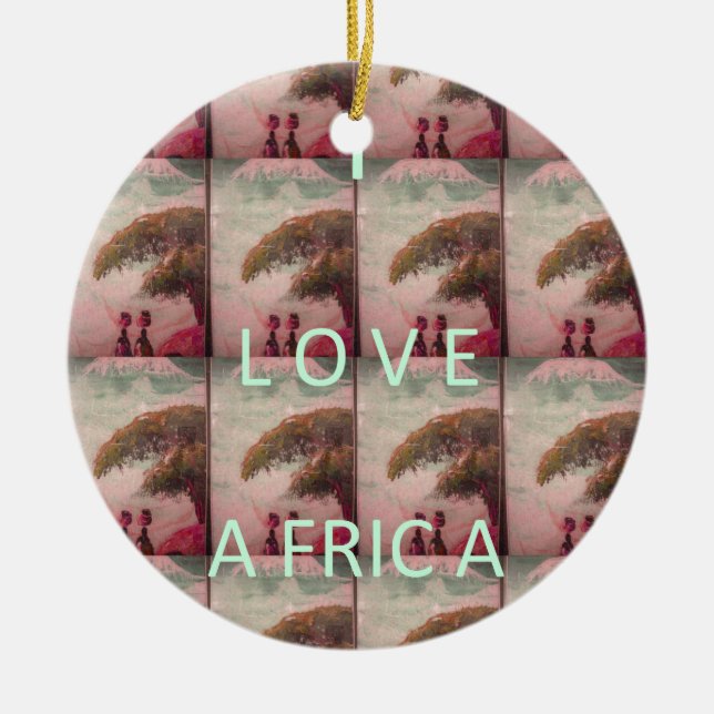 I Love Africa – Cultural Landscape Pattern Ceramic Ornament (Front)