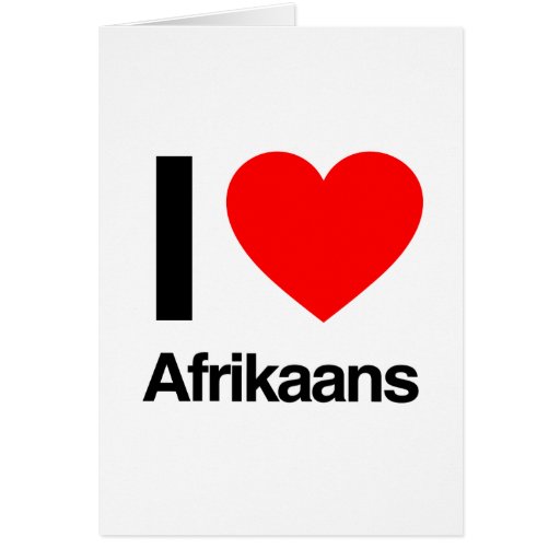 i love afrikaans card