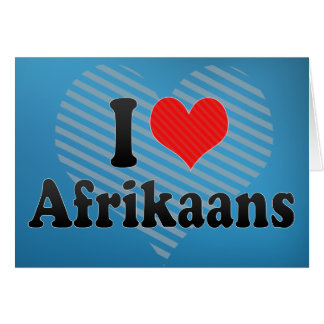 I Love Afrikaans Greeting Cards