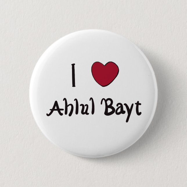 I love Ahlul Bayt Button (Front)