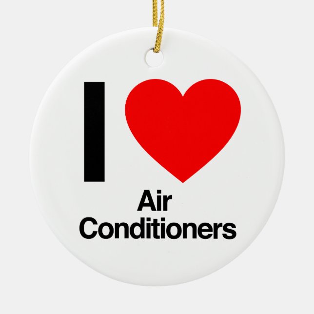 i love air conditioners ceramic ornament (Front)