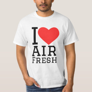 I love air fresh T-Shirt