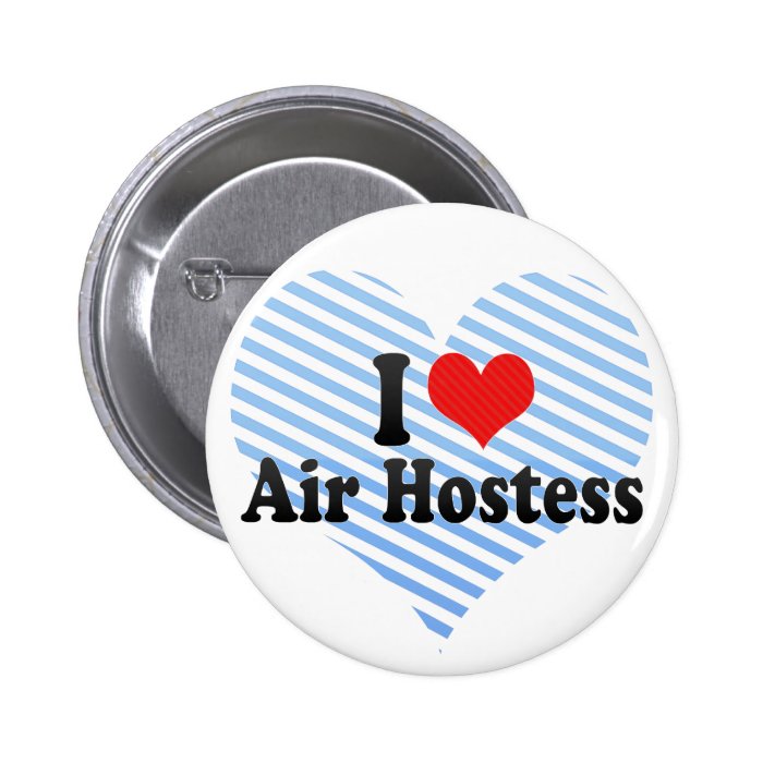 I Love Air Hostess Pins