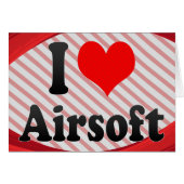 I love Airsoft (Front Horizontal)