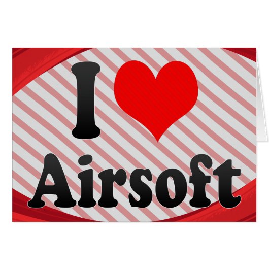 I love Airsoft Cards (Front Horizontal)
