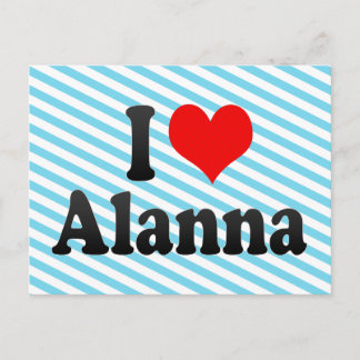 I love Alanna Postcard