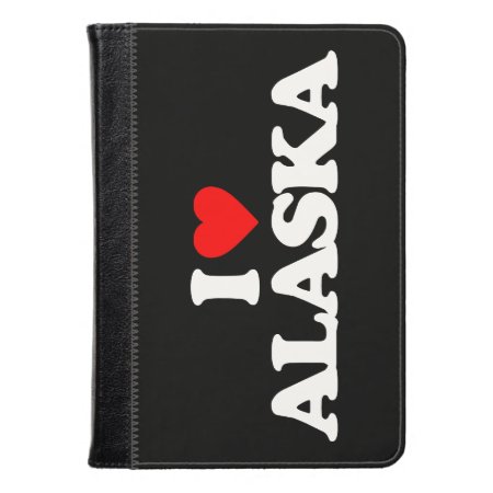 I Love Alaska Kindle Case