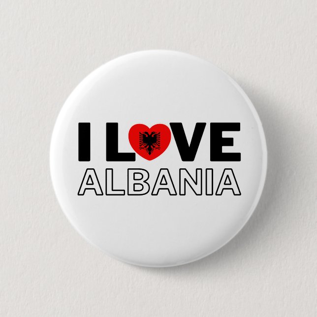 I LOVE ALBANIA - For real Albanians! Button (Front)