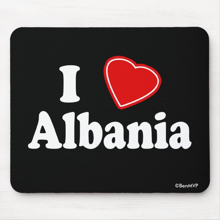 I Love Albania Mousepad