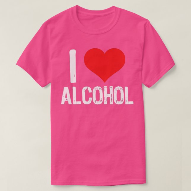 I Love Alcohol T-Shirt (Design Front)