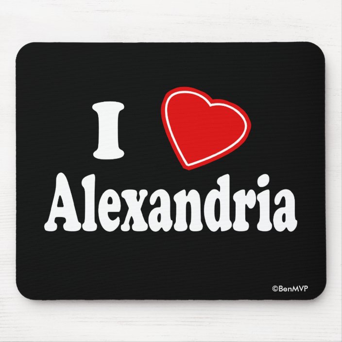I Love Alexandria Mouse Pad