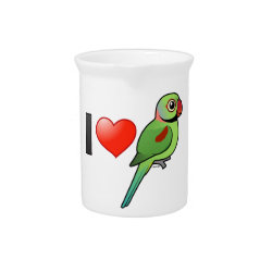 I Love Alexandrine Parakeets Pitcher