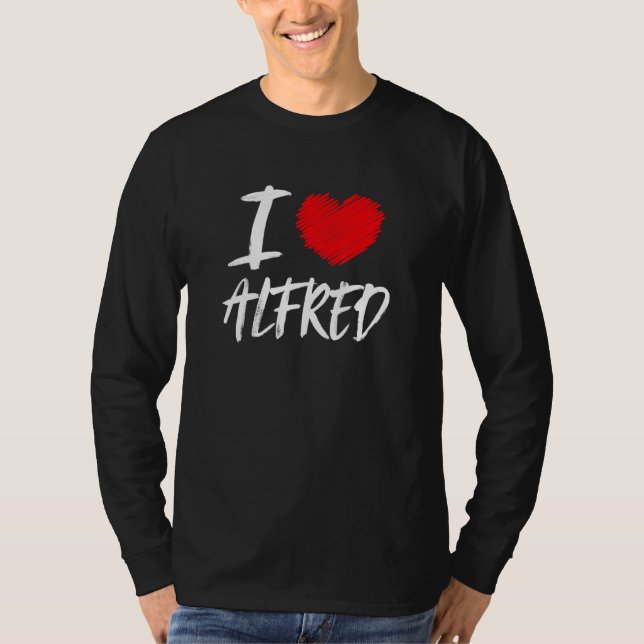 I Love Alfred Husband Son Boyfriend Dad Grandson H T-Shirt (Front)