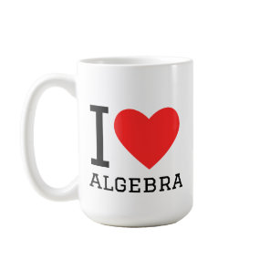 I love algebra coffee mug