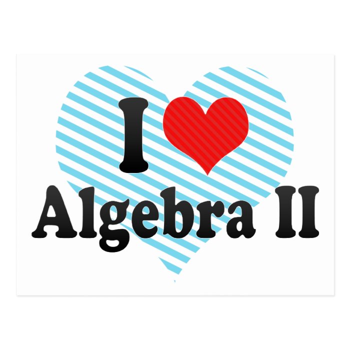 I Love Algebra II Post Card