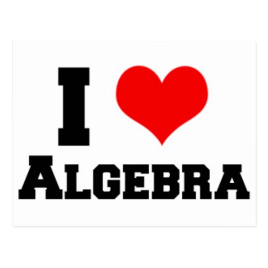 I LOVE ALGEBRA POSTCARD | Zazzle.com