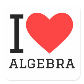 I love algebra square sticker