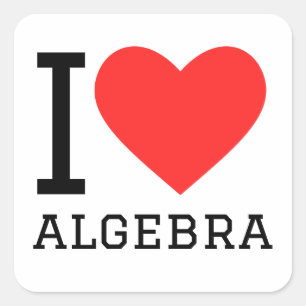 I love algebra square sticker