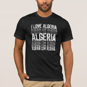 I Love Algeria T-shirt by JaclinArt at Zazzle