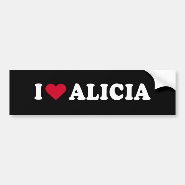 I LOVE ALICIA BUMPER STICKER (Front)