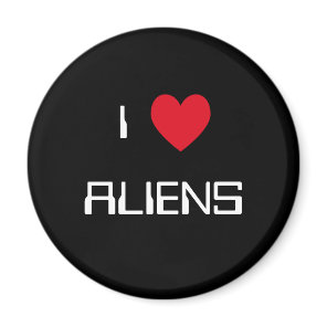 I Love Aliens Magnet